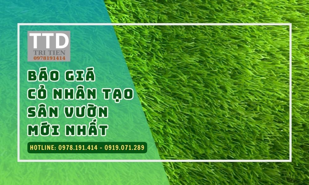 Báo Giá Cỏ Nhân Tạo Sân Vườn Mới Nhất – Tiết Kiệm & Bền Đẹp