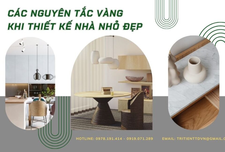 Các Nguyên Tắc Vàng Khi Thiết Kế Nhà Nhỏ Đẹp